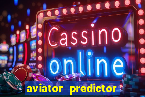 aviator predictor v4.0 apk